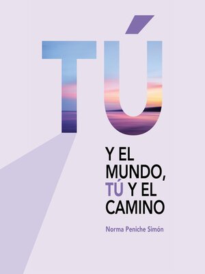 cover image of Tú y el camino, tú y el mundo